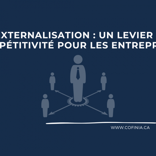 L’externalisation : Un levier de compétitivité pour les entreprises